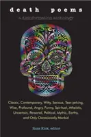 Gedichte zum Tod: Klassisch, zeitgenössisch, witzig, ernst, zu Tränen rührend, weise, tiefgründig, wütend, lustig, spirituell, atheistisch, unsicher, per - Death Poems: Classic, Contemporary, Witty, Serious, Tearjerking, Wise, Profound, Angry, Funny, Spiritual, Atheistic, Uncertain, Per