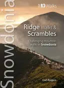 Ridge Walks & Scrambles - Anspruchsvolle Bergwanderungen in Snowdonia - Ridge Walks & Scrambles - Challenging Mountain Walks in Snowdonia