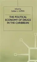 Die politische Ökonomie von Drogen in der Karibik - The Political Economy of Drugs in the Caribbean
