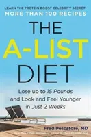 Die A-Liste Diät: Bis zu 15 Pfund abnehmen und in nur 2 Wochen jünger aussehen und sich jünger fühlen - The A-List Diet: Lose Up to 15 Pounds and Look and Feel Younger in Just 2 Weeks