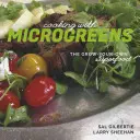 Kochen mit Microgreens: Das selbst angebaute Superfood - Cooking with Microgreens: The Grow-Your-Own Superfood