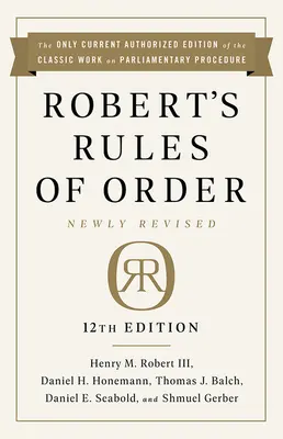 Robert's Rules of Order - Neu überarbeitete Fassung, 12. - Robert's Rules of Order Newly Revised, 12th Edition