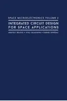 Weltraum-Mikroelektronik Band 2: Entwurf integrierter Schaltungen für Weltraumanwendungen - Space Microelectronics Volume 2: Integrated Circuit Design for Space Applications