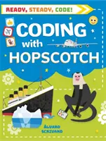 Auf die Plätze, fertig, Code! Codieren mit Hopscotch - Ready, Steady, Code!: Coding with Hopscotch