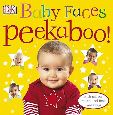 Babygesichter Peekaboo!: Mit Spiegel, zum Anfassen und Fühlen, und Klappen - Baby Faces Peekaboo!: With Mirror, Touch-And-Feel, and Flaps