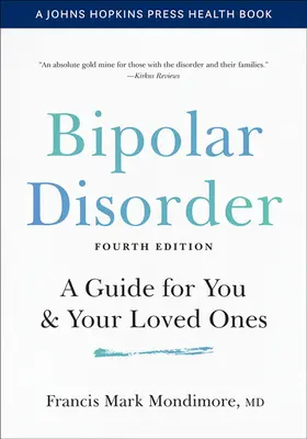 Bipolare Störung: Ein Leitfaden für Sie und Ihre Liebsten - Bipolar Disorder: A Guide for You and Your Loved Ones