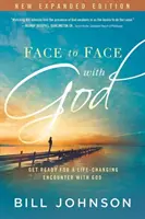 Von Angesicht zu Angesicht mit Gott: Machen Sie sich bereit für eine lebensverändernde Begegnung mit Gott - Face to Face with God: Get Ready for a Life-Changing Encounter with God