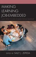 Lernen am Arbeitsplatz: Fallbeispiele aus dem Bereich Instructional Leadership - Making Learning Job-Embedded: Cases from the Field of Instructional Leadership
