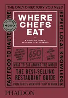 Wo Köche essen: Ein Führer zu den Lieblingsrestaurants der Köche - Where Chefs Eat: A Guide to Chefs' Favorite Restaurants