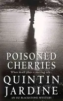 Vergiftete Kirschen (Oz Blackstone-Reihe, Buch 6) - Mord und Intrigen in einem spannenden Kriminalroman - Poisoned Cherries (Oz Blackstone series, Book 6) - Murder and intrigue in a thrilling crime novel