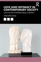 Liebe und Intimität in der heutigen Gesellschaft: Liebe in einem internationalen Kontext - Love and Intimacy in Contemporary Society: Love in an International Context