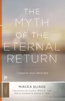 Der Mythos der ewigen Wiederkehr: Kosmos und Geschichte - The Myth of the Eternal Return: Cosmos and History