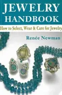 Schmuckhandbuch - Auswahl, Tragen und Pflege von Schmuckstücken - Jewelry Handbook - How to Select, Wear & Care for Jewelry