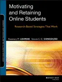 Online-Studenten motivieren und binden: Forschungsbasierte Strategien, die funktionieren - Motivating and Retaining Online Students: Research-Based Strategies That Work