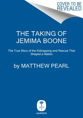 Die Entführung von Jemima Boone: Koloniale Siedler, indigene Völker und die Entführung, die Amerika prägte - The Taking of Jemima Boone: Colonial Settlers, Tribal Nations, and the Kidnap That Shaped America