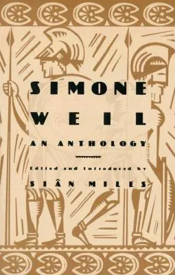 Simone Weil: Eine Anthologie - Simone Weil: An Anthology