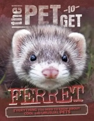 Das Haustier zum Anschaffen: Frettchen - The Pet to Get: Ferret