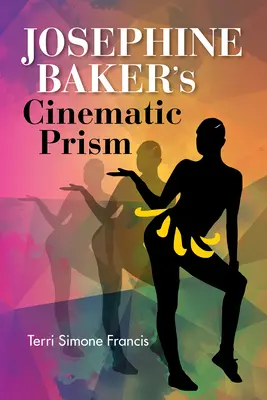 Das filmische Prisma von Josephine Baker - Josephine Baker's Cinematic Prism