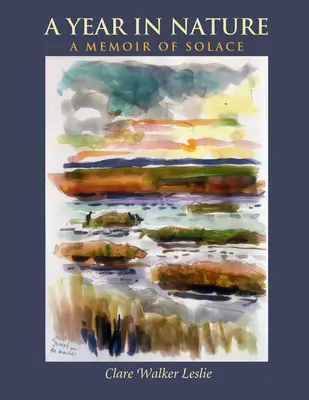 Ein Jahr in der Natur: Eine Erinnerung an den Trost - A Year in Nature: A Memoir of Solace