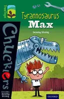 Oxford Reading Tree TreeTops Chucklers: Stufe 12: Tyrannosaurus Max - Oxford Reading Tree TreeTops Chucklers: Level 12: Tyrannosaurus Max