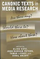 Kanonische Texte in der Medienforschung: Are There Any? Sollte es welche geben? Wie wäre es mit diesen? - Canonic Texts in Media Research: Are There Any? Should There Be? How about These?