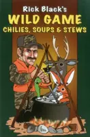 Wild Chilis Suppen & Eintopf - Wild Game Chilies Soups & Stewpb