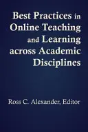 Bewährte Praktiken im Online-Lehren und -Lernen über akademische Disziplinen hinweg - Best Practices in Online Teaching and Learning Across Academic Disciplines