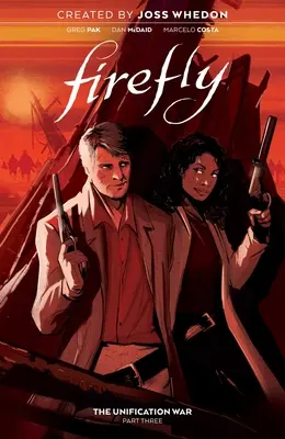 Leuchtkäfer: Der Krieg um die Wiedervereinigung Band 3, 3 - Firefly: The Unification War Vol. 3, 3