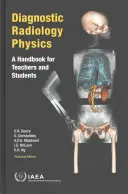 Physik der diagnostischen Radiologie: Ein Handbuch für Lehrende und Studierende - Diagnostic Radiology Physics: A Handbook for Teachers and Students