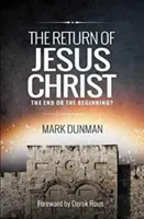 Die Rückkehr von Jesus Christus: Das Ende oder der Anfang - Return of Jesus Christ: The End or the Beginning