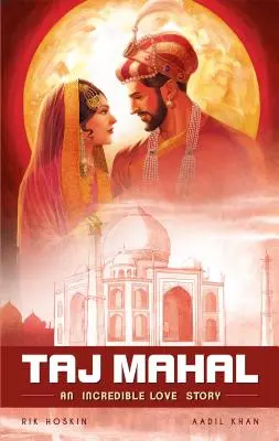 Das Taj Mahal: Eine unglaubliche Liebesgeschichte - The Taj Mahal: An Incredible Love Story