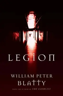 Legion: Ein Roman vom Autor des Exorzisten - Legion: A Novel from the Author of the Exorcist