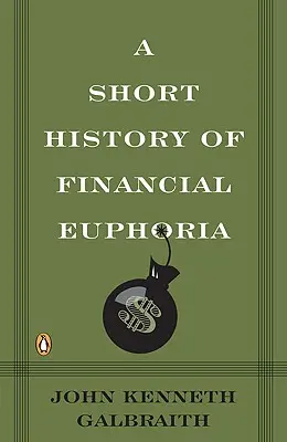 Eine kurze Geschichte der Finanzeuphorie - A Short History of Financial Euphoria