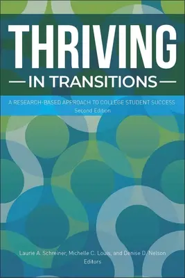 Erfolgreich in Übergängen: Ein forschungsbasierter Ansatz für den Erfolg von College-Studenten - Thriving in Transitions: A Research-Based Approach to College Student Success