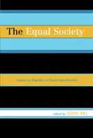 Die gleichberechtigte Gesellschaft: Aufsätze zur Gleichheit in Theorie und Praxis - The Equal Society: Essays on Equality in Theory and Practice