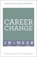 Ändern Sie Ihre Karriere in einer Woche - Change Your Career in a Week