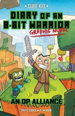 Tagebuch eines 8-Bit-Kriegers, Graphic Novel, 1: Eine Op-Allianz - Diary of an 8-Bit Warrior Graphic Novel, 1: An Op Alliance