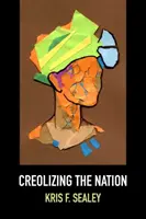 Die Kreolisierung der Nation - Creolizing the Nation