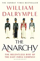 Anarchie - Der unerbittliche Aufstieg der Ostindien-Kompanie - Anarchy - The Relentless Rise of the East India Company