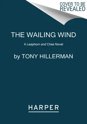 Der heulende Wind: Ein Leaphorn und Chee-Roman - The Wailing Wind: A Leaphorn and Chee Novel