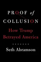 Beweise für geheime Absprachen - Wie Trump Amerika verriet - Proof of Collusion - How Trump Betrayed America