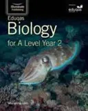 Eduqas Biologie für A Level Jahr 2: Schülerbuch - Eduqas Biology for A Level Year 2: Student Book