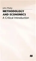 Methodologie und Ökonomie: Eine kritische Einführung - Methodology and Economics: A Critical Introduction