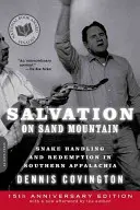 Errettung am Sandberg: Schlangenbehandlung und Erlösung in den südlichen Appalachen - Salvation on Sand Mountain: Snake Handling and Redemption in Southern Appalachia