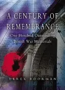 Ein Jahrhundert des Erinnerns: Einhundert herausragende britische Kriegsdenkmäler - A Century of Remembrance: One Hundred Outstanding British War Memorials