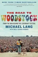 Der Weg nach Woodstock - The Road to Woodstock