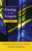 Blick auf die Evangelien: Jahr B - Gazing on the Gospels: Year B