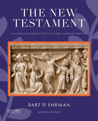 Das Neue Testament: Eine historische Einführung in die frühchristlichen Schriften - The New Testament: A Historical Introduction to the Early Christian Writings