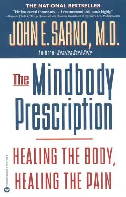 Das Mindbody-Rezept: Den Körper heilen, den Schmerz heilen - The Mindbody Prescription: Healing the Body, Healing the Pain