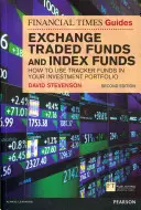 FT-Leitfaden für börsengehandelte Fonds und Indexfonds - Wie Sie Tracker-Fonds in Ihrem Anlageportfolio einsetzen - FT Guide to Exchange Traded Funds and Index Funds - How to Use Tracker Funds in Your Investment Portfolio